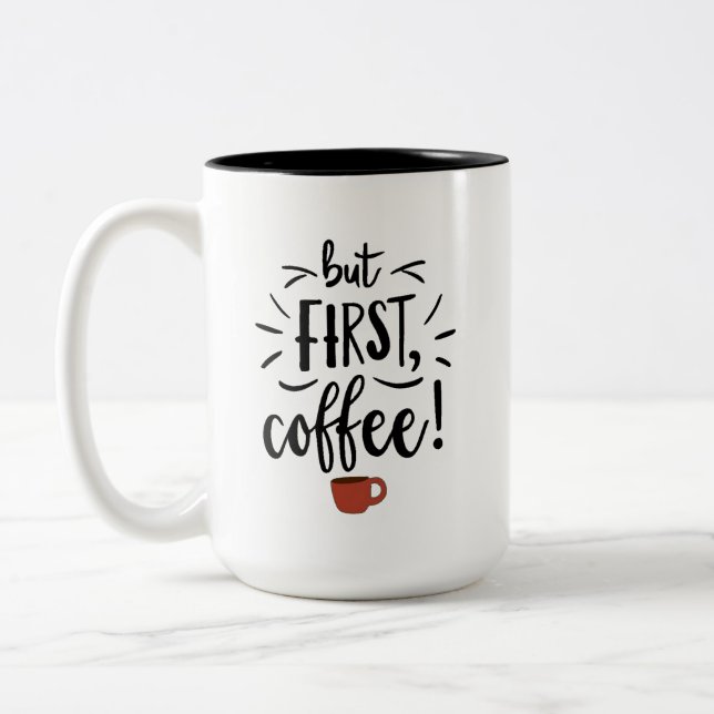 But First Coffee Two-Tone Coffee Mug (Left)