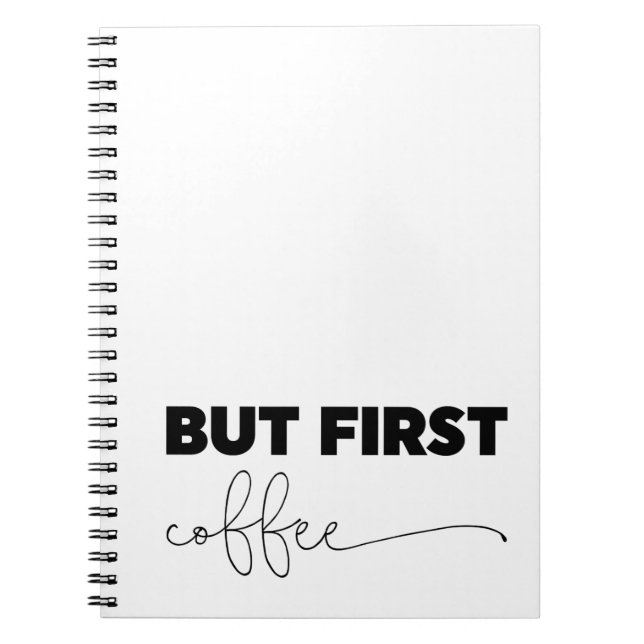 But First Coffee Typography Notebook (Front)
