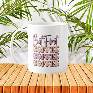 but first coffee word art  mug