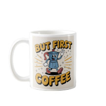 But First Coffee: Your Morning Boost, Playfully