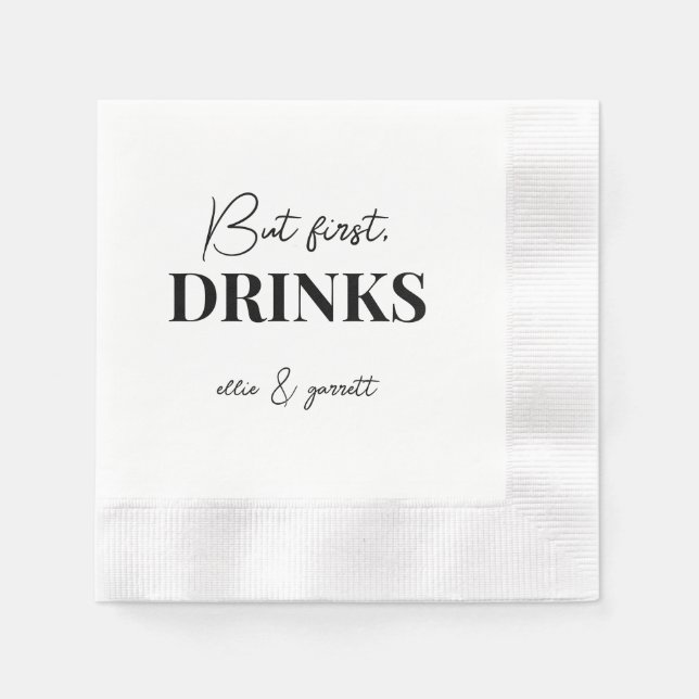 But First, Drinks. Rehearsal Dinner Wedding Napkin (Front)