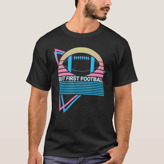 But First Football But First Football Retro T-Shirt (Front)