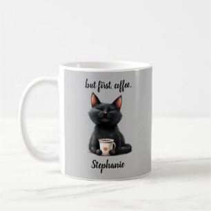 But first Funny Black Cat Coffee Mug
