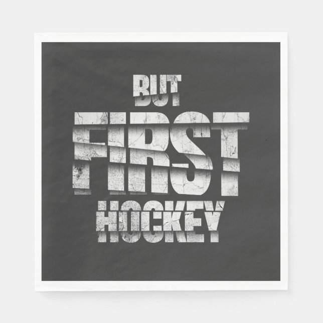 But First Hockey – Funny Hockey Lover Quote Design Napkin (Front)