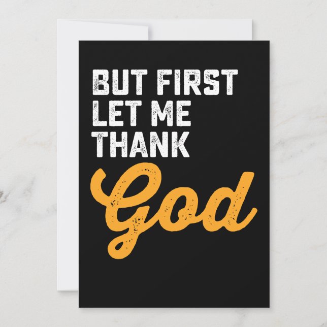 But First Let Me Thank God Invitation (Front)