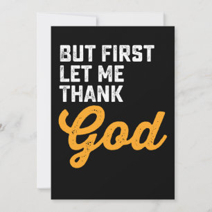 But First Let Me Thank God Invitation