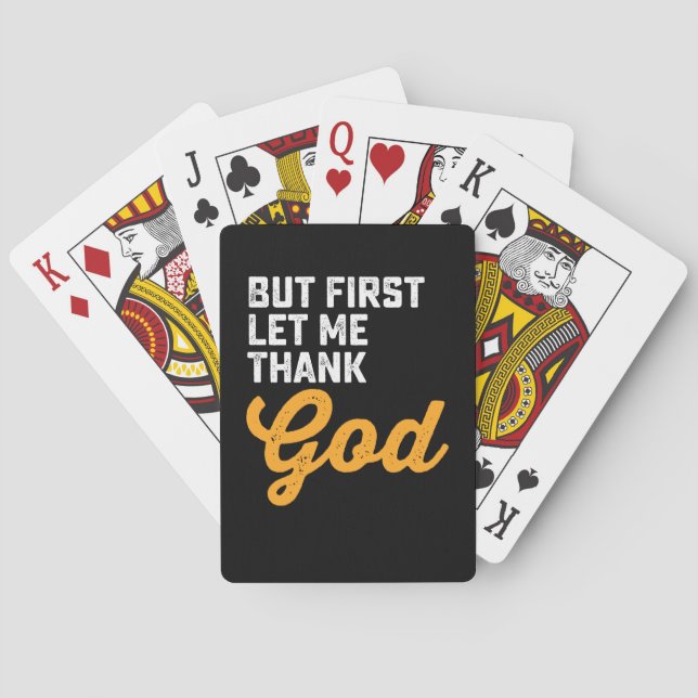 But First Let Me Thank God Playing Cards (Back)