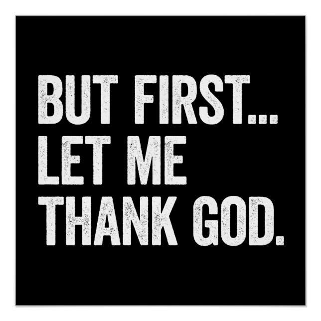 But First Let Me Thank God Poster (Front)