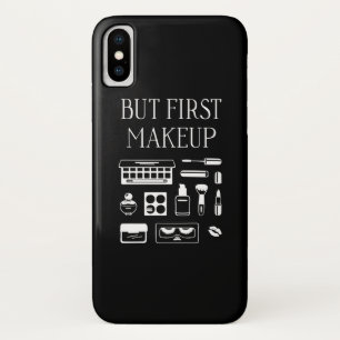 But First Makeup iPhone X Case