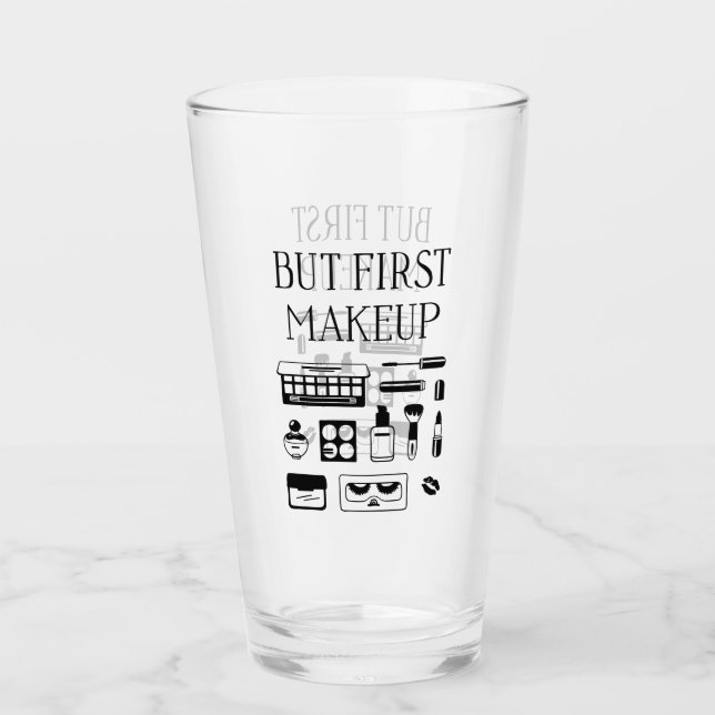 But First Makeup Glass (Front)