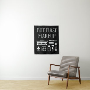 But First Makeup Tapestry
