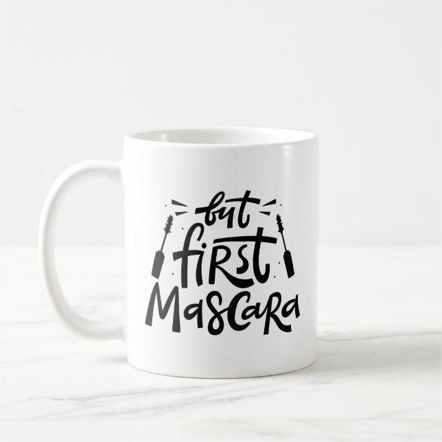 But First Mascara Coffee Mug (Left)