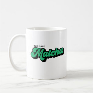 But First Matcha Retro Style Mug