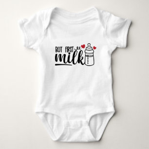 But first Milk Funny quote for cute baby  Bodysuit