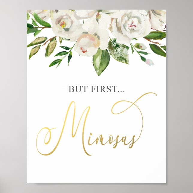 But First Mimosas  White Floral Gold Poster (Front)