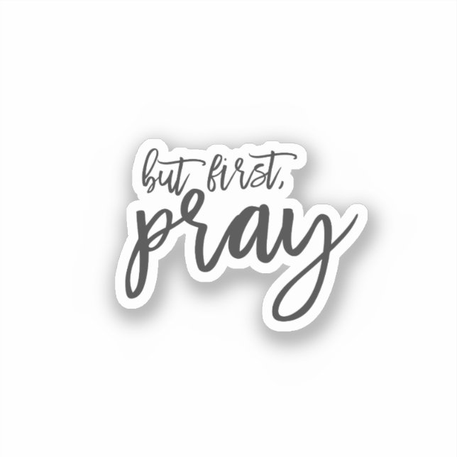 But first pray, black & white Christian religious (Front)