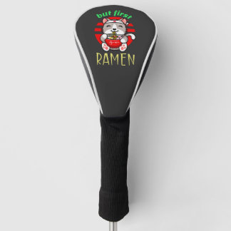 but first Ramen. cute cat eating Ramen Golf Head Cover