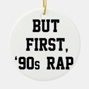 But First Rap Ceramic Tree Decoration