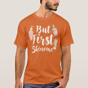 But First Skincare T-Shirt