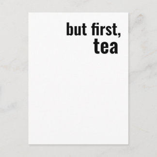 but first, tea bold typography postcard