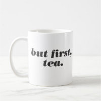 but first, tea mug