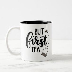 But First Tea Mug