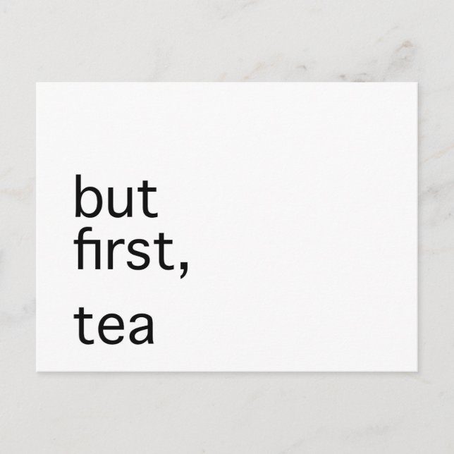But first, tea typography postcard (Front)