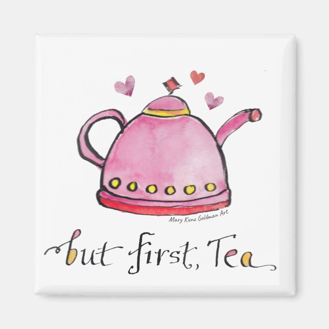 But First, Tea Whimsical Hand-Illustrated Kitchen Magnet (Front)