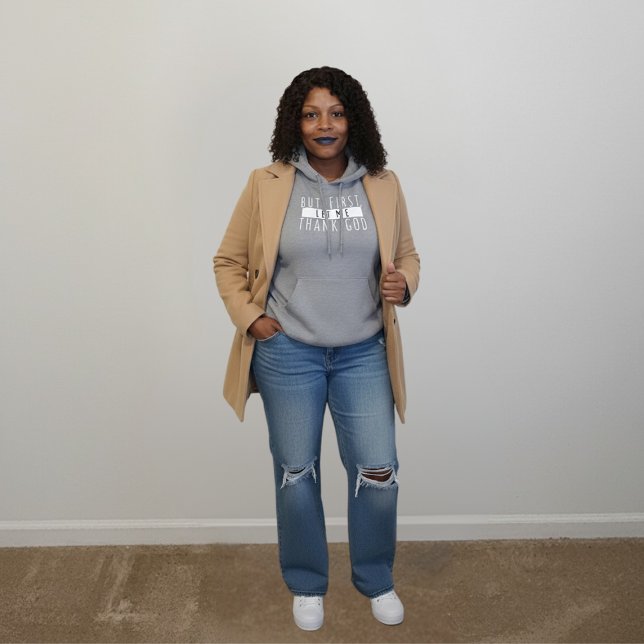 But First Thank God Christian Faith Hoodie (Creator Uploaded)