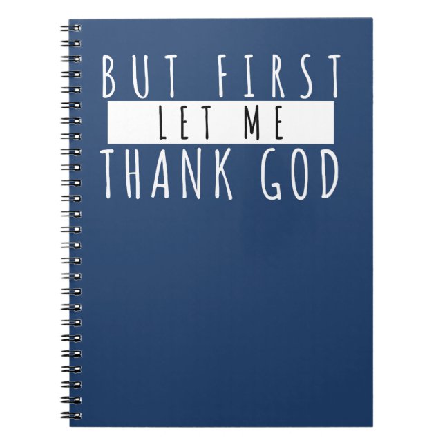 But First Thank God Gratitude Reflections Notebook (Front)
