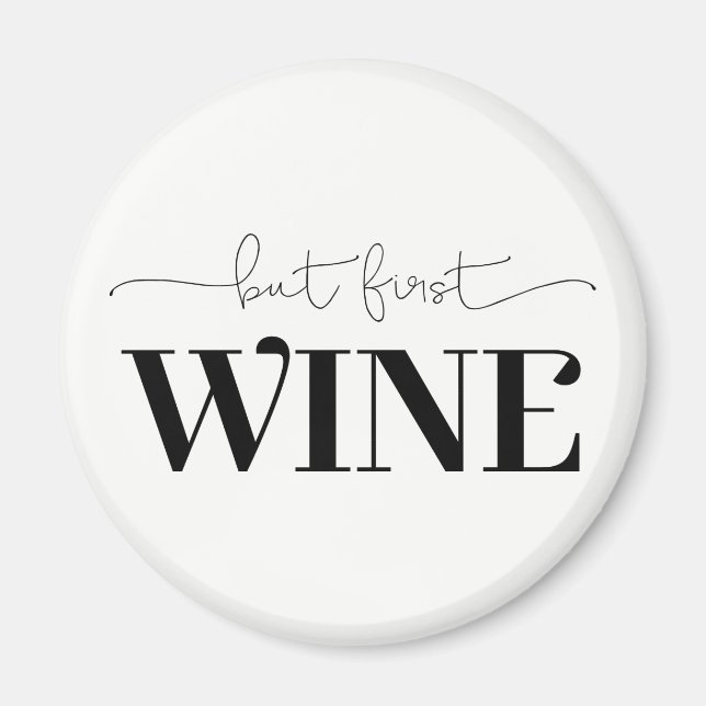 But First Wine Custom Background Color Magnet (Front)
