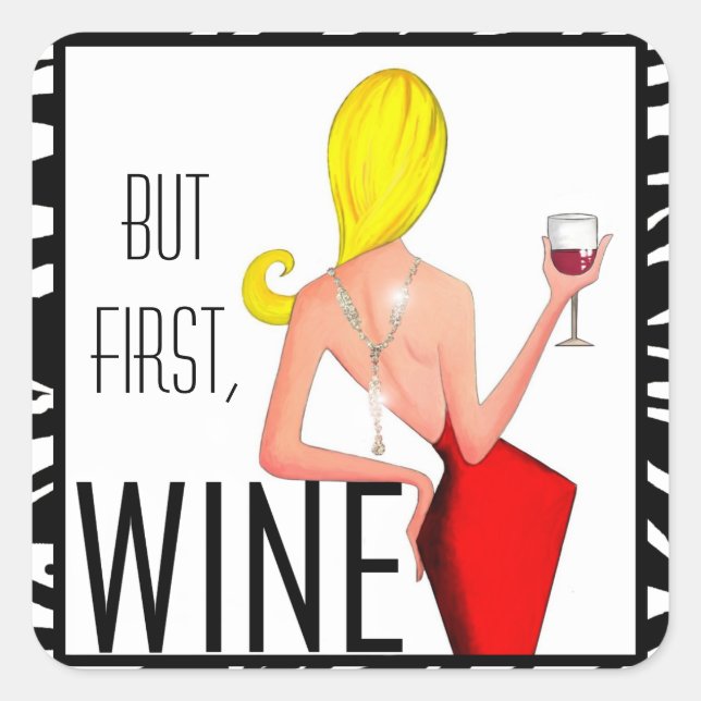 "But First, Wine!" DIVA STICKERS (Front)