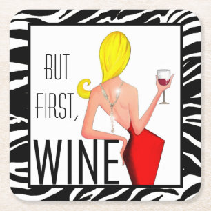 "But First, Wine!" Drink  Square Paper Coaster
