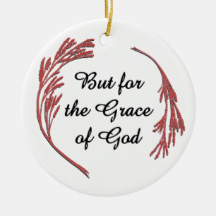 But for the Grace of God Ceramic Tree Decoration