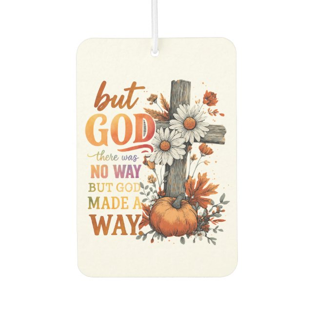 But God Made A Way  Car Air Freshener (Front)