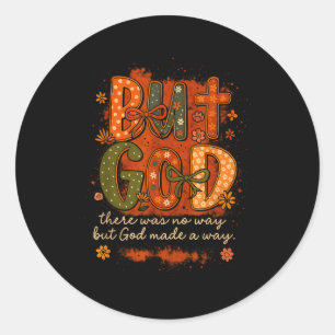 But God Made A Way Vintage Christian Faith Quote  Classic Round Sticker