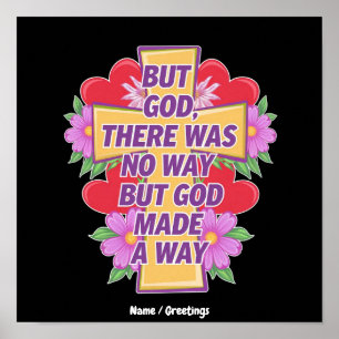 But God There Was No Way, But God Made a Way Poster