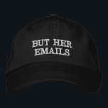 BUT HER EMAILS EMBROIDERED HAT<br><div class="desc">BUT HER EMAILS</div>