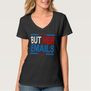 But Her Emails Retro Vintage USA Flag But Her Ema T-Shirt