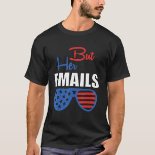 But Her Emails Retro Vintage Usa Flag But Her Emai T-Shirt