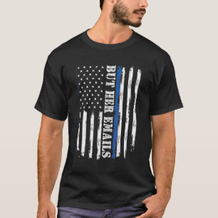 But Her Emails US Flag 12 T-Shirt