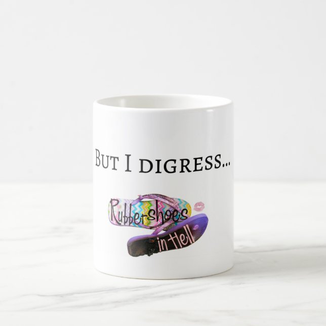 But I digress Coffee Mug (Center)
