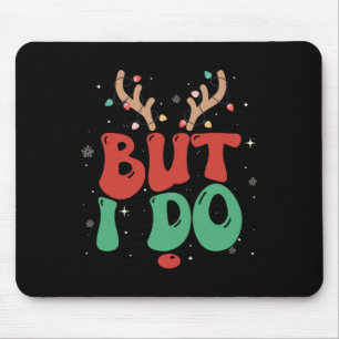 But I Do Christmas Xmas Lights Pj Couples Reindeer Mouse Mat
