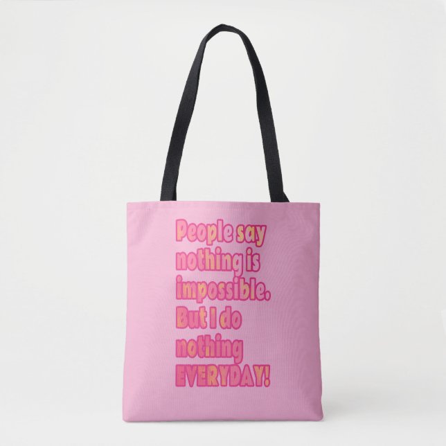 But I do Nothing Everyday Tote Bag (Front)