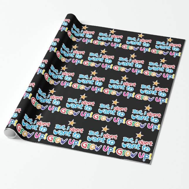 But, I Don't want to grow up! cute family baby Wrapping Paper (Unrolled)