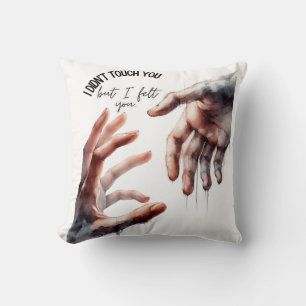“But I Felt You” with Watercolor Hand Art – Spirit Cushion