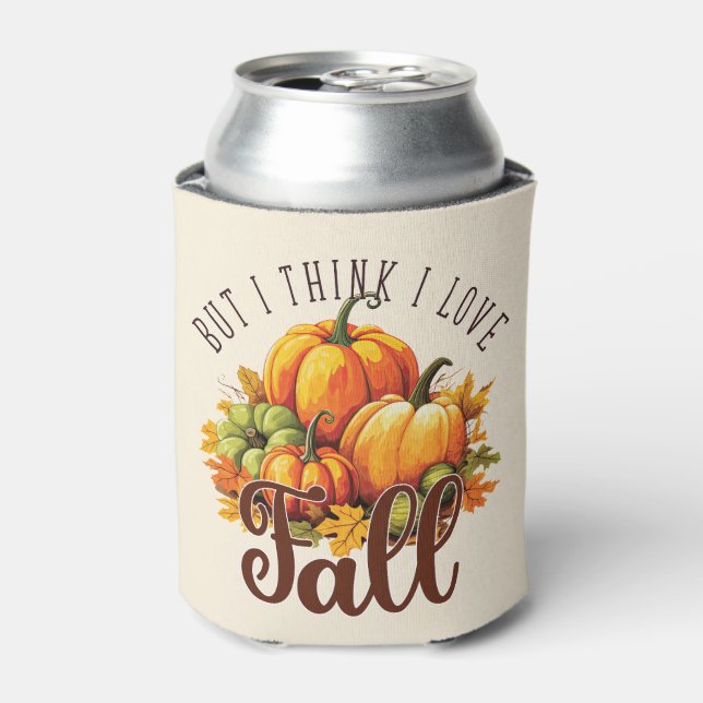 But I Think I Love Fall – Pumpkins & Leaves Can Cooler (Can Front)