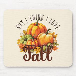 But I Think I Love Fall – Pumpkins & Leaves Mouse Mat