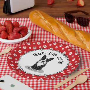 But, I'm Cute Boston Terrier (black) Dog Funny Paper Plate
