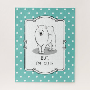 But, I'm Cute Samoyed Dog Jigsaw Puzzle